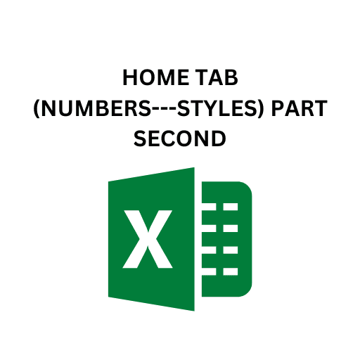 4.HOME TAB(NUMBERS---STYLES) PART SECOND